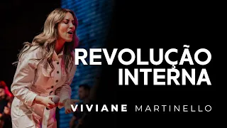 Revolução interna | Pra. Viviane Martinello