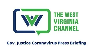 Gov. Justice Press Briefing on COVID-19 Response - May 21, 2020