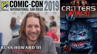 INTERVIEW with RUSS HOWARD III - Composer of: (CRITTERS ATTACK!) #CrittersAttack  | #SDCC2019