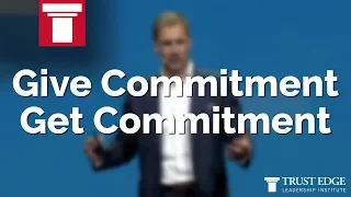 Give Commitment Get Commitment | David Horsager | The Trust Edge