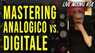 Mastering Analogico Vs. Digitale - Live Mixing 58