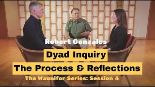 Robert Gonzales Dyad Inquiry Process Jill & Richard & Reflections - Session 4