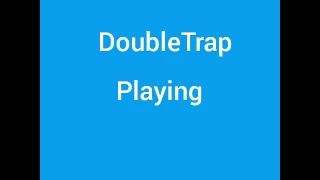 DuoTrap - Playing