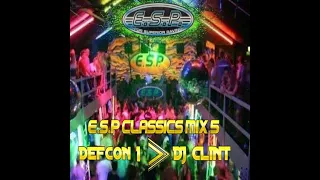 《E S P  CLASSICS MIX 5》DJ MIX BY DEFCON 1 》DJ CLINT