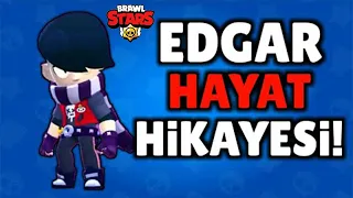 EDGAR HAYAT HİKAYESİ - Brawl Stars