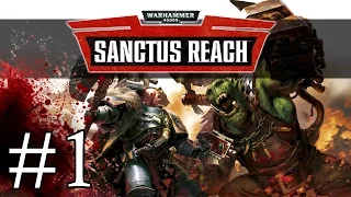 Warhammer 40K Sanctus Reach - Wolf Ridahs - Let's Play Sanctus Reach Gameplay