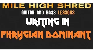 Writing in Phrygian Dominant Guitar Lesson • Get New Ideas for Writing Metal Music