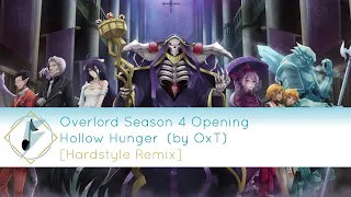Overlord Season 4 Opening - HOLLOW HUNGER (Hardstyle Remix)