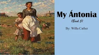 Learn English Through Story - My Ántonia by Willa Cather (Book 5)