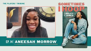 Aneesah Morrow Chats with Haley Jones | Sometimes I Hoop | The Players’ Tribune