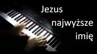 Jezus najwyższe Imię || 🎹 piosenka piano