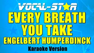 Engelbert Humperdinck - Every Breath You Take | With Lyrics HD Vocal-Star Karaoke 4K