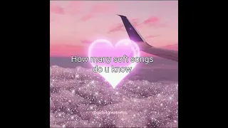 How many soft songs do you know comment down below #shorts #aesthetic #Girls4greatness