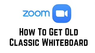 How To Get Old Classic Whiteboard On Zoom | How To Go Back To Old Classic Whiteboard In Zoom