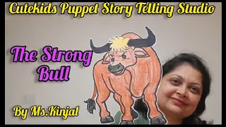 'The Strong Bull'- Cutekids Puppet Story Telling Studio by Ms. Kinjal