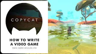 How To Write A Video Game / Copycat / Indie Game Devlog #10