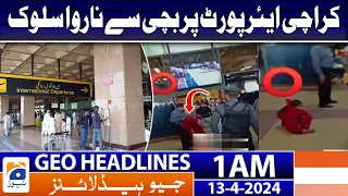 Geo News Headlines 1 AM - Karachi Airport - Latest News - 13th April 2024