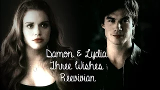 ● Damon & Lydia || Three Wishes || Teen Wolf || The Vampire Diaries