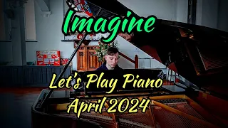 Imagine | Let's Play Piano | April 2024