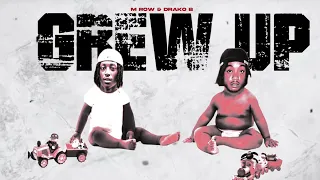 M Row & Drako B - Grew Up (Official Visualizer)