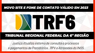 PRECATÓRIOS - ATRASADOS DO INSS - RPV -TRF6 VEJA O NOVO TELEFONE DE CONTATO E O SITE PRA CONSULTA .