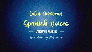 Non/Disney Heroines | Latin American Spanish ranking (Español latino)
