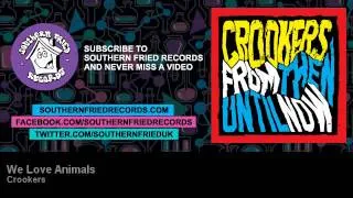 Crookers - We Love Animals feat. Soulwax, Mixhell