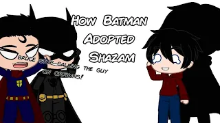 How Batman Adopted Shazam//gacha club skit//DC x Gacha Club