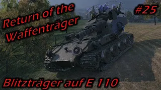 Return of the Waffenträger - Blitzträger auf E 110 - Siegfried Line | 15.1K DMG - 16 Kills | #25