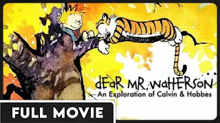 Dear Mr. Watterson - An Exploration of Calvin & Hobbes - FULL DOCUMENTARY