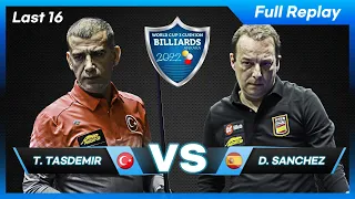 Last 16 - Tayfun TASDEMIR vs Daniel SANCHEZ (Ankara World Cup 3-Cushion 2022)