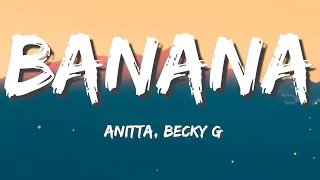 Anitta feat. Becky G - Banana  (Letra/Lyrics)