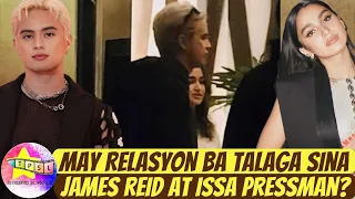 May Relasyon ba Talaga sina James Reid at Issa Pressman?