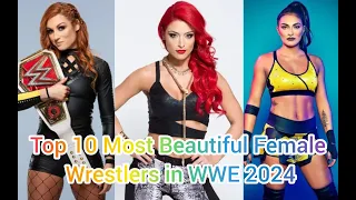 Top 10 Most Beautiful Female Wrestlers in WWE 2024|Most Beautiful Female Wrestlers in WWE 2024