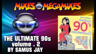 THE ULTIMATE 90s VOL  2 BY SAMUS JAY