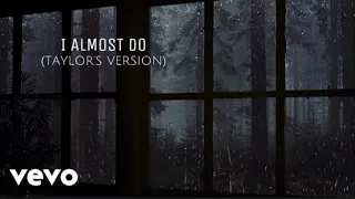 Taylor Swift - I Almost Do (Taylor's Version) (Lyric Video)