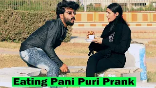 Eating Girl's Pani Puri Prank | Pranks In Pakistan | Humanitarians