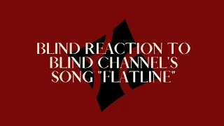 Blind Reaction To Blind Channel's Song "Flatline"