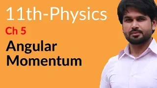 FSc Physics Book 1, Ch 5 - Angular Momentum - 11th Class Physics