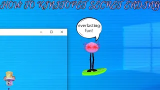 how to get the secret ending in KinitoPET