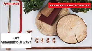 DIY virágtartó állvány | #HAAZKELLHOGYJOLEGYEN