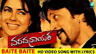 Varadanayaka Kannada Movie | Baite Baite | Full HD Video Song With Lyrics | Sudeep, Sameera Reddy