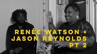 Renée Watson + Jason Reynolds pt 2