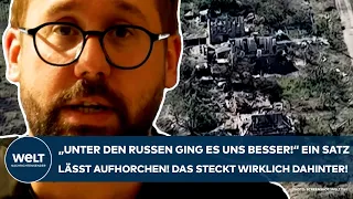 PUTINS KRIEG: "Unter den Russen ging es uns besser!" Ein Satz lässt aufhorchen! Das steckt dahinter!