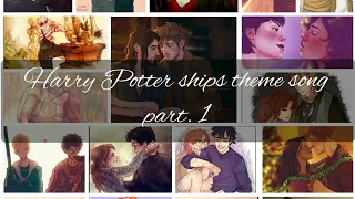 //HARRY POTTER SHIPS THEME SONG PART 1//