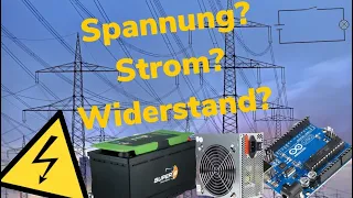 Spannung? Strom? Widerstand? Grundlagen der Elektrotechnik.