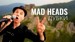 Mad Heads - Дубки (Ой на горі два дубки)