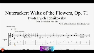 Nutcracker - Waltz of the Flowers, Op. 71 by Pyotr Ilyich Tchaikovsky for Guitar Tutorial with TABs