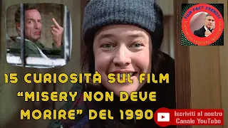 15 Curiosità sul film “Misery non deve morire” del 1990 - Con James Caan, Kathy Bates.