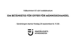 Webbinarium om betänketid för offer för människohandel